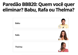 Nessa primeira votação do bbb21 você deve escolher um homem e mulher e votar para 2 deles entrar na casa. Paredao Bbb 20 Como Votar Para Eliminar Babu Rafa Ou Thelma Internet Techtudo