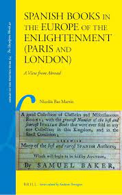 The Spain Of Alatriste: Spanish Books In Eighteenth-Century London In:  Spanish Books In The Europe Of The Enlightenment (Paris And London)