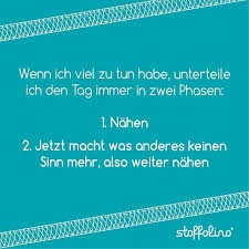 Zitat Teamstoffolino Quote Sew Sewing Spruch Stoff Diy Doityourself Nahenmachtglucklich Nahenistliebe N Spruche Lustige Spruche Nahen Spruch