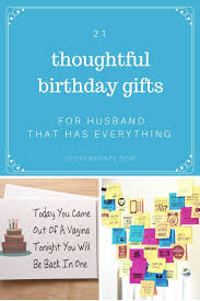 21 Thoughtful Birthday Gifts For Husband That Has Everything Todaywedate Com Diy B Birthday Gifts For Husband Unique Birthday Gifts Cheap Birthday Ideas