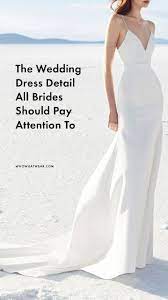 The Wedding Dress Detail All Brides Should Pay Attention To Wedding Dress Fabrics Wedding Dresses Simple Wedding Dresses