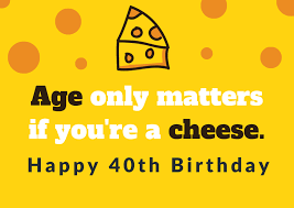 Who says birthday wishes have to be mushy and serious? 150 Amazing Happy 40th Birthday Messages That Will Make Them Smile Futureofworking Com
