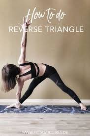Reverse Triangle Pose Is The Pose Of The Week As Many Yoga Poses This One Goes By Many Different Names Reverse Triangle Revolved Yoga Asanas Yoga Interview