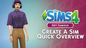The Sims 4 Get Famous: Create A Sim Quick Overview - Youtube