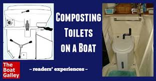 However, if you own an rv, or even a boat. Composting Heads The Boat Galley