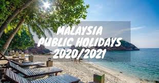 List of malaysia public holidays, national holiday celebrations, bank holidays, official holiday calendar, legal holidays, religious festivals for the year 2020. Malaysia Public Holidays 2020 2021 23 Long Weekends