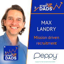 Max Landry, Peppy: Mission dri…–Startup Dads