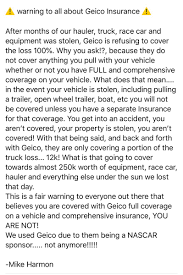 Geico has been trusted since 1936. Mike Harmon Racing On Twitter Warning For All Geico Insurance Customers Race Teams Trailer Pullers