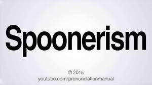 How to Pronounce Spoonerism - YouTube
