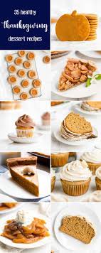These healthy thanksgiving desserts put grandma's pie to shame. 35 Healthy Thanksgiving Dessert Recipes Amy S Healthy Baking