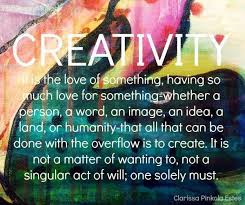 The Best Definition And Essence Of Creativity Clarissa Pinkola Estes Women Who Run With The Wolves Myths And Stories Creativity Quotes Artist Quotes Words