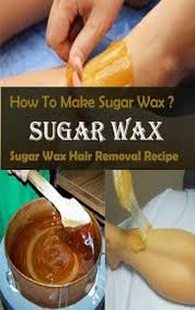 How To Make Sugar Wax At Home Crafting For Holidays Sugar Waxing Health And Beauty Tips Hair Removal Diy