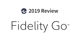 Fidelity Go Review 2019