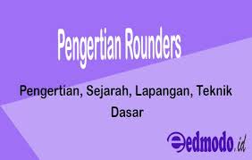 Jika dibakar atau terkena tik, tidak mendapat nilai pada base. Pengertian Rounders Pengertian Sejarah Lapangan Teknik Dasar