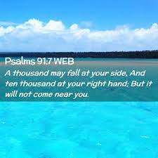 Psalms 91:7 Web - A Thousand May Fall At Your Side, And Ten