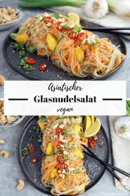 Asiatischer Glasnudel Salat Kind Of Vegan Rezept Glasnudelsalat Rezept Glasnudelsalat Glasnudeln Rezept