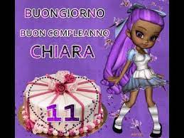 Buon Compleanno Chiara 5 Febbraio Tanti Auguri Per I Tuoi 11 Anni Chiara Buon Compleanno Compleanno