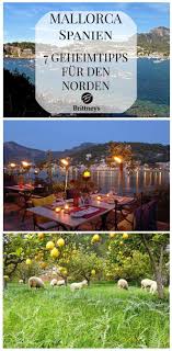 Mallorca Norden 7 Geheimtipps Fur Mallorcas Norden Mallorca Urlaub Mallorca Reisen Und Geheimtipps Mallorca