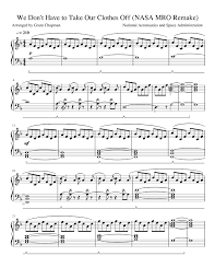 Also available in the itunes store more by chocolate party. We Don T Have To Take Our Clothes Off Nasa Mro Remake Sheet Music For Piano Solo Download And Print In Pdf Or Midi Free Sheet Music Musescore Com