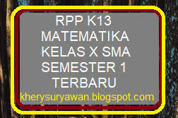 Rpp 1 lembar bahasa inggris sma kelas x, xi dan xii kurikulum 2013 revisi 2020. Rpp 1 Lembar Matematika Wajib Kelas 10 Sma Semester 1 Revisi 2021 2022 Kherysuryawan Id