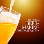 Historical Beer Making Demonstration