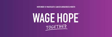 Purple is the official pancreatic cancer color. Wage Hope Pancreatic Cancer Awareness Month Greater Boston Home Health Care Services Inc