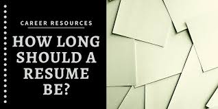 how long should a resume be? (resume