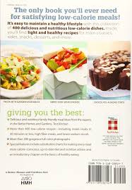 Here's a look at how much dietary fiber is found in some common foods. The Ultimate Low Calorie Book More Than 400 Light And Healthy Recipes For Every Day Better Homes And Gardens Ultimate Amazon De Better Homes And Gardens Fremdsprachige Bucher