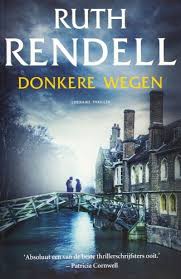 Donkere Wegen Ruth Rendell Boeken Thrillers Boeken Om Te Lezen