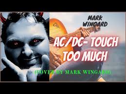 AC/DC- Touch Too Much (Cover By Mark Wingard)