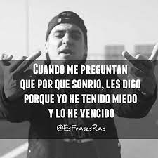 Ambkor Cuando Me Preguntan Que Por Que Sonrio Les Digo Porque Yo He Tenido Miedo Y Lo He Vencido C Frases De Canciones Rap Frases Increibles Frases De Rap