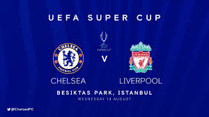 Liverpool v chelsea, uefa super cup. Chelsea Fc On Twitter The Blues Will Play Liverpool In The Uefa Super Cup At The Start Of Next Season