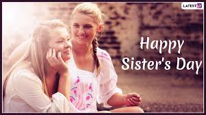Every birthday is a gift. Happy Sisters Day 2020 Wishes Greetings Images Twitter Spreads Some Sister Love Via Quotes Gifs And Pictures Latestly