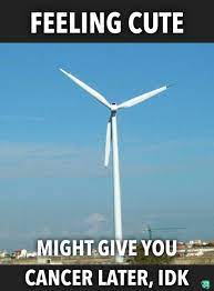 Damn Windmill Cancer Memes