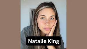natalieexking) Natalie King Bio, Age, Wiki, Boyfriend, Biography,  Wikipedia, Natalie X King,