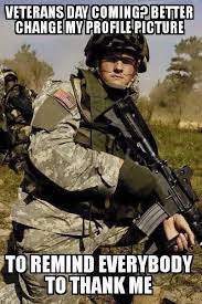 17 Funny Military Memes For Everyone To Enjoy Sayingimages Com Veterans Day Meme Veteran Memes Military Humor