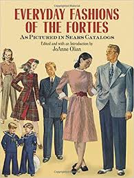 There are 4364 1950s mens fashion for sale on etsy, and they cost. Everyday Fashions Of The Forties As Pictured In Sears Catalogs Dover Fashion And Costumes Olian Joanne 0880795087185 Amazon Com Books
