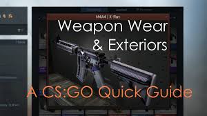 Weapon Skin Exterior Wear Cs Go Quick Guide