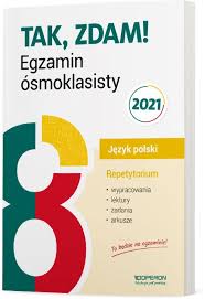 Udział szkół w próbnych egzaminach jest dobrowolny. Jezyk Polski Repetytorium Wypracowania Lektury Zadania Arkusze Egzamin Osmoklasisty