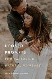 Unposed Prompts For Capturing Natural Photos Corinne Alexandra Photo Prompts Photography Prompts Digital Photography Lessons