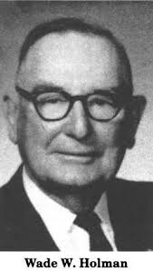 Wade Wilson Holman (1886-1981)