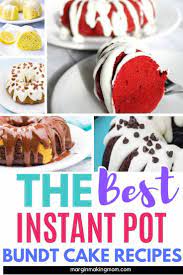 Best Instant Pot Cake Recipes Instant Pot Cake Recipe Cake Recipes Pressure Cooker Desserts
