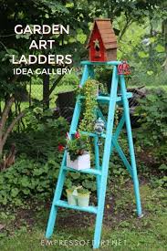 12 Creative And Rustic Garden Art Ladder Ideas Empress Of Dirt Old Wooden Ladders Diy Garden Decor Backyard Landscaping Designs