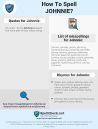 How To Spell Johnnie And How To Misspell It Too Spellcheck Net