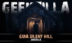 Guia Silent Hill Geekzilla: Complete Horror Game Guide & Walkthrough