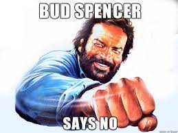 The best memes from instagram, facebook, vine, and twitter about bud spencer. Bud Spencer Meme On Imgur