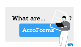 What are AcroForms?