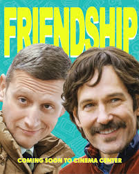 FRIENDSHIP is Coming Soon! 🍿 📽 Suburban dad Craig falls hard for his  charismatic new neighbor, as Craig's attempts to make an adult male friend  threaten to ruin both of their lives.