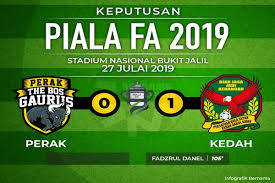 Kedua tim tersebut disingkirkan chelsea dan norwich city. Bernama Kedah Julang Piala Fa 2019 Tewaskan Perak 1 0