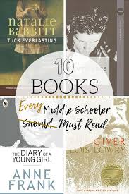 10 Books Every Middle Schooler Must Read By Homework And Horseplay 8th Grade Reading Homeschool Reading Homeschool Reading Curriculum